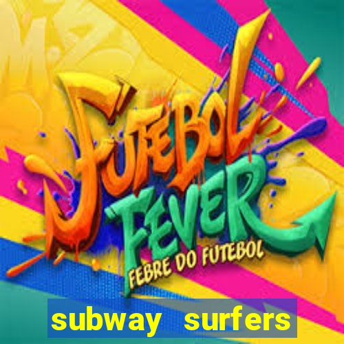 subway surfers aposta 1 real